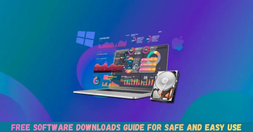 free software downloads guide for safe and easy use