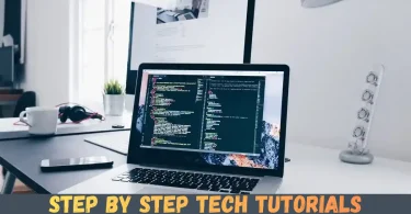 step by step tech tutorials
